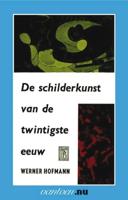 De Schilderkunst van de twintigste eeuw (Paperback)