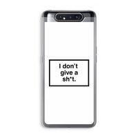 Don't give a shit: Samsung Galaxy A80 Transparant Hoesje Don't give a shit: Samsung Galaxy A80 Transparant Hoesje