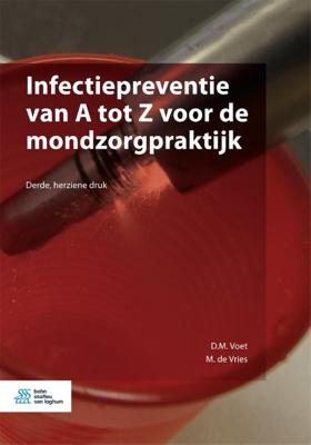 Infectiepreventie van A tot Z voor de mondzorgpraktijk (Paperback)