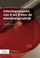 Infectiepreventie van A tot Z voor de mondzorgpraktijk (Paperback)