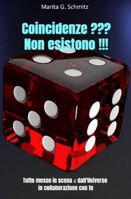 Coincidenze ??? Non esistono !!! - Marita G. Schmitz - ebook