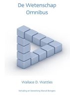De wetenschap omnibus - Wallace D. Wattles - ebook
