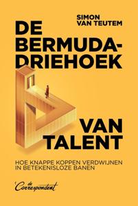 De bermudadriehoek van talent - Simon van Teutem - ebook
