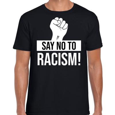 Say no to racism protest t-shirt - zwart - voor heren - demonstratie tegen racisme print