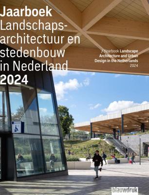 Jaarboek Landschapsarchitectuur en stedenbouw in Nederland 2024 (Paperback)