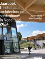 Jaarboek Landschapsarchitectuur en stedenbouw in Nederland 2024 (Paperback)