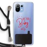 Not Your Baby: Xiaomi Mi 11 Lite Transparant Hoesje met koord