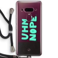 UHM, NOPE.: HTC U12+ Transparant Hoesje met koord