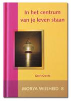 In het centrum van je leven staan (Hardback)