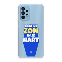 Laat de zon in je hart: Samsung Galaxy A52 Transparant Hoesje