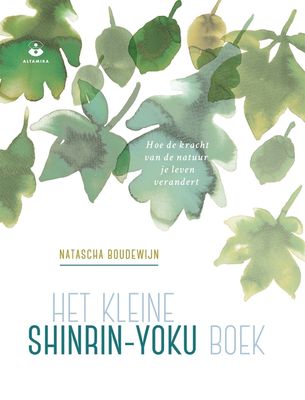 Het kleine Shinrin-yoku boek - Natascha Boudewijn - eBook (9789401303811)