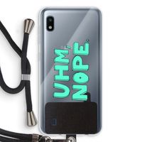 UHM, NOPE.: Samsung Galaxy A10 Transparant Hoesje met koord