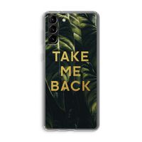 Take me back: Samsung Galaxy S21 Plus Transparant Hoesje