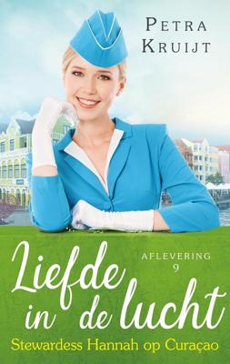 Stewardess Hannah op Curaçao - Petra Kruijt - ebook