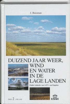 Duizend jaar weer, wind en water in de Lage Landen (Hardback)