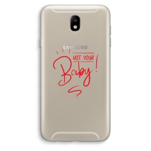 Not Your Baby: Samsung Galaxy J7 (2017) Transparant Hoesje
