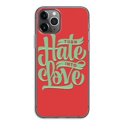 Turn hate into love: iPhone 11 Pro Transparant Hoesje