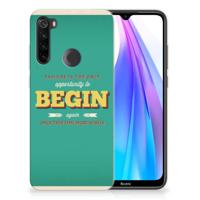 Xiaomi Redmi Note 8T | Siliconen hoesje | met naam Quote Begin