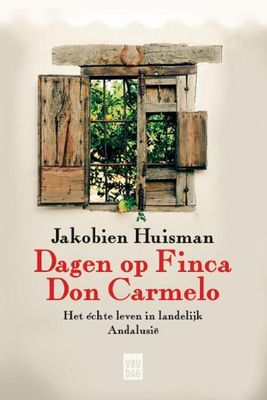 Dagen op Finca don Carmelo - Jakobien Huisman - eBook (9789460013850) Dagen op Finca don Carmelo - Jakobien Huisman - eBook (9789460013850)
