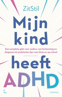 Mijn kind heeft ADHD - ZitStil vzw - ebook