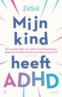 Mijn kind heeft ADHD - ZitStil vzw - ebook