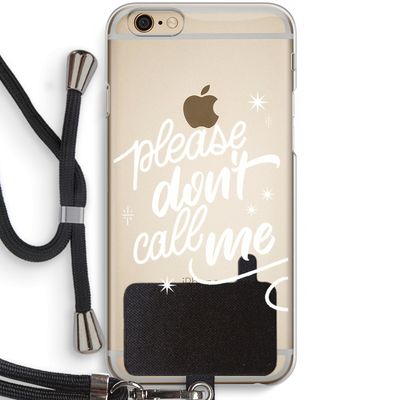 Don't call: iPhone 6 / 6S Transparant Hoesje met koord