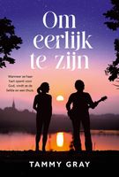 Om eerlijk te zijn - Tammy L Gray - ebook