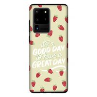 Don't forget to have a great day: Samsung Galaxy S20 Ultra Tough Case