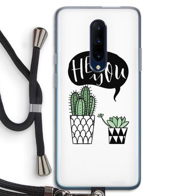 Hey you cactus: OnePlus 7 Pro Transparant Hoesje met koord