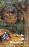 Het geheim van de bosvrienden - Wendy Born-van den Brink - ebook