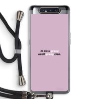 uzelf graag zien: Samsung Galaxy A80 Transparant Hoesje met koord