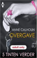 Overgave - Anne Calhoun - ebook