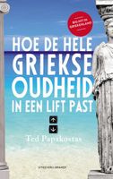 Hoe de hele Griekse oudheid in een lift past - Ted Papakostas - ebook