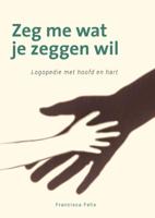 Zeg me wat je zeggen wil (Paperback)