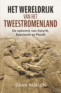 Het wereldrijk van het Tweestromenland (Paperback)