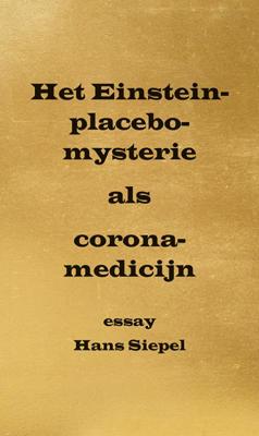 Het Einstein-placebo-mysterie als corona-medicijn (Paperback)
