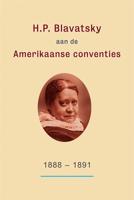 H.P. Blavatsky aan de Amerikaanse conventies: 1888-1891 (Paperback)