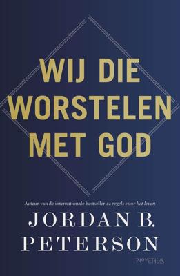 Wij die worstelen met God - Jordan B. Peterson - ebook