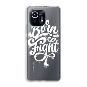 Born to Fight: Xiaomi Mi 11 Transparant Hoesje