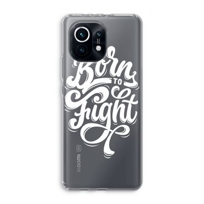 Born to Fight: Xiaomi Mi 11 Transparant Hoesje