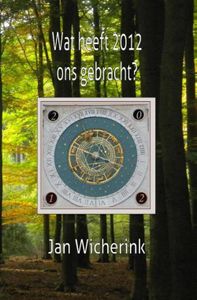 Wat heeft 2012 ons gebracht? - Jan Wicherink - ebook