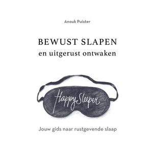 Bewust slapen en uitgerust ontwaken