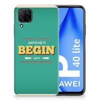 Huawei P40 Lite Siliconen hoesje met naam Quote Begin - thumbnail