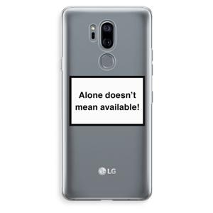 Alone: LG G7 Thinq Transparant Hoesje