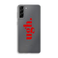 Ugh: Samsung Galaxy S21 Plus Transparant Hoesje