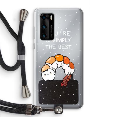 You're Shrimply The Best: Huawei P40 Transparant Hoesje met koord