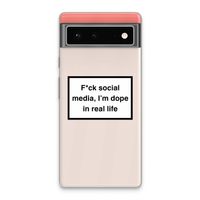 I'm dope: Google Pixel 6 Transparant Hoesje