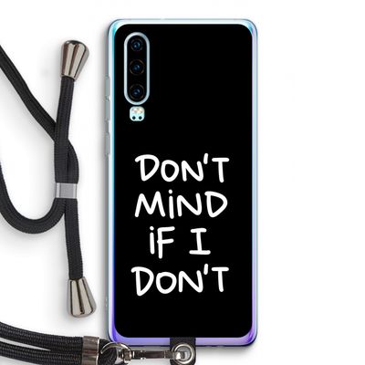 Don't Mind: Huawei P30 Transparant Hoesje met koord