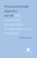 Procesrechtelijke aspecten van de Wet afwikkeling massaschade in collectieve actie (WAMCA) (Paperbac