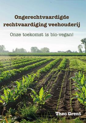 Ongerechtvaardigde rechtvaardiging veehouderij (Paperback)
